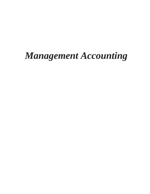 Management Accounting and Their Significances : Assignment_1