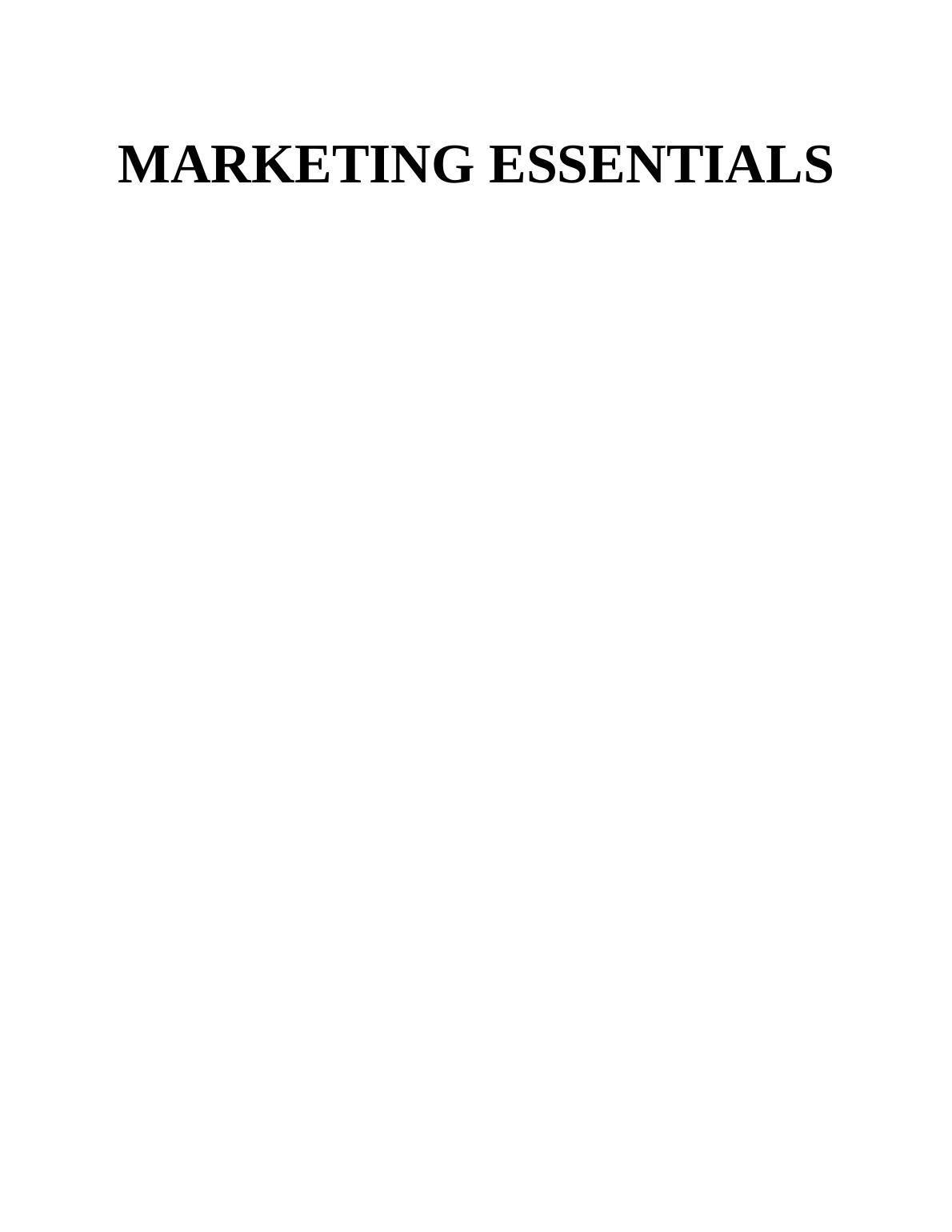 Marketing Essentials TABLE OF CONTENTS INTRODUCTION 1 TASK 11 P1. Major roles and responsibilities of marketing function of Wilkinson_1