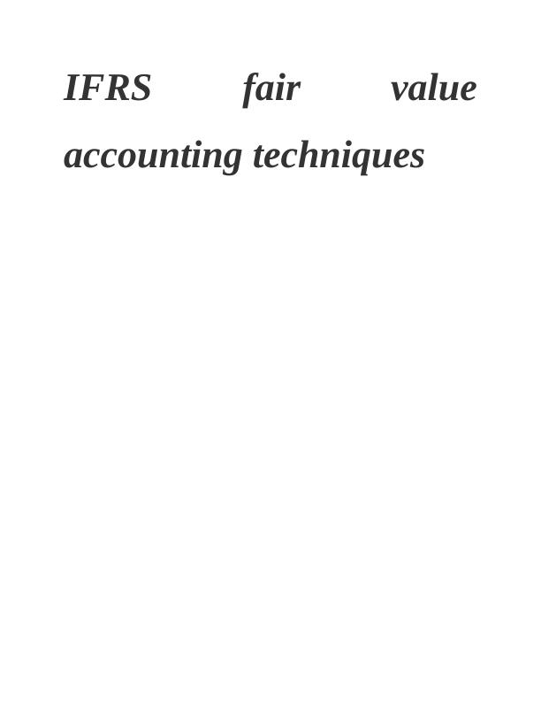 Challenging IFRS Fair Value Accounting Techniques and Standards_1
