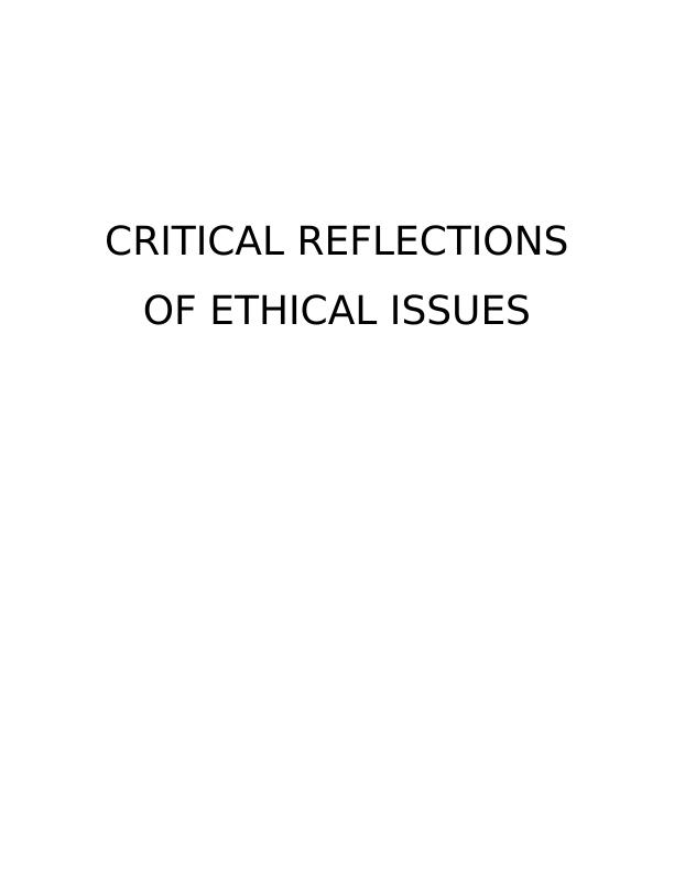 Critical Reflections of Ethical Issues_1