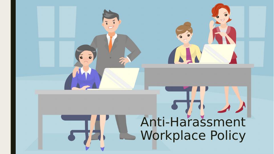 Assignment on Anti-Harassment Workplace Policy_1