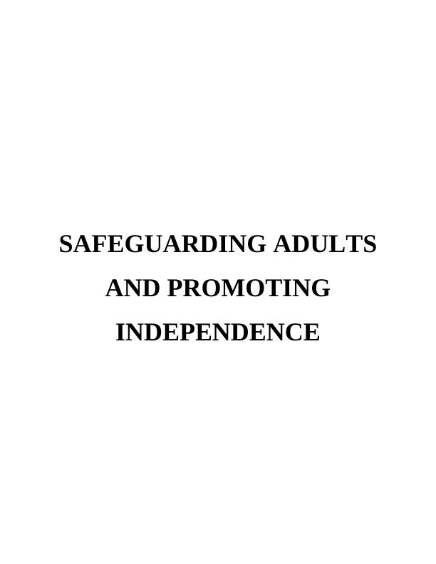 Safeguarding Adults and Promoting Independence_1
