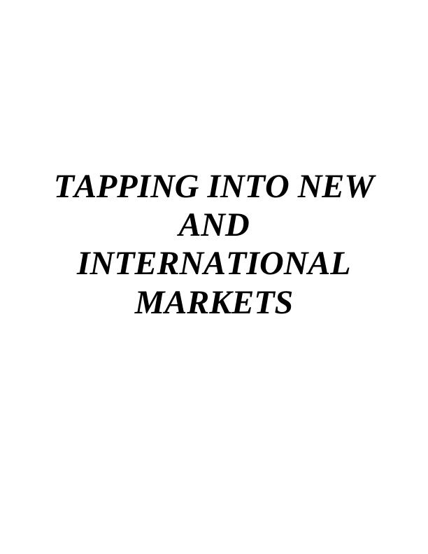 TAPPING INTO NEW AND INTERNATIONAL MARKETS._1