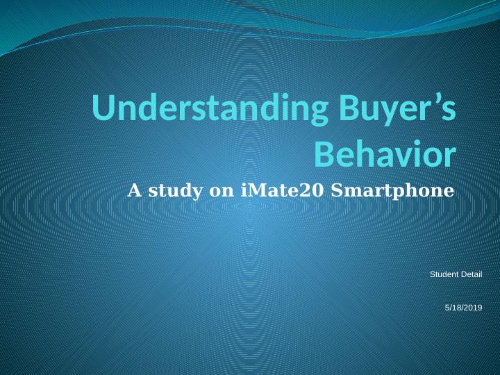 Understanding Buyer’s Behavior: A Study on iMate20 Smartphone_1