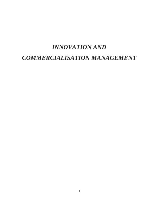 Innovation and Commercialisation Management: Doc_1