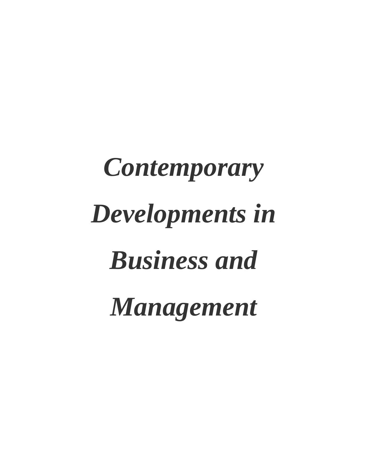 Contemporary Developments Business & Management Assignment_1