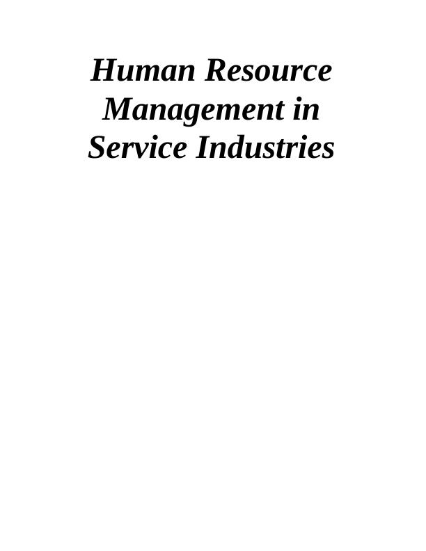Human Resource Management in Service Industries Assignment - InterContinental Hotel Group_1