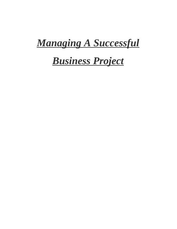 (Doc): Managing A Successful Business Project Assignment_1