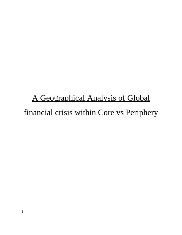 A Geographical Analysis of Global Financial Crisis within Core vs Periphery_1