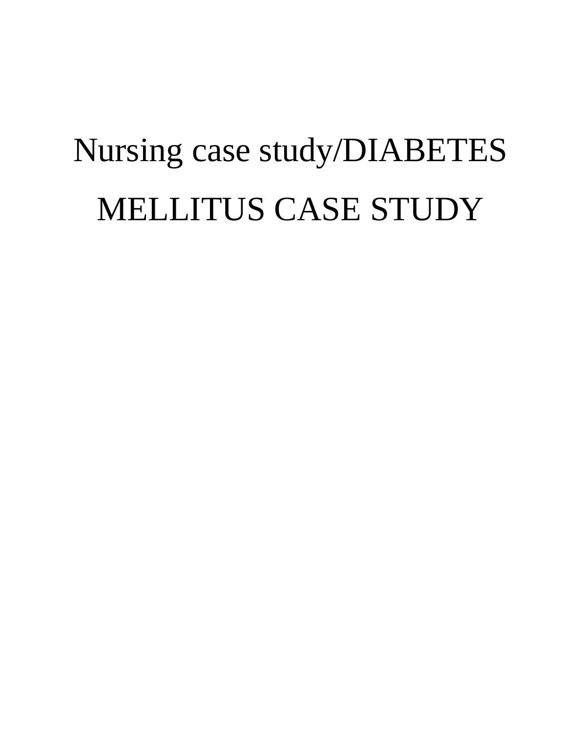 nursing case study on diabetes mellitus