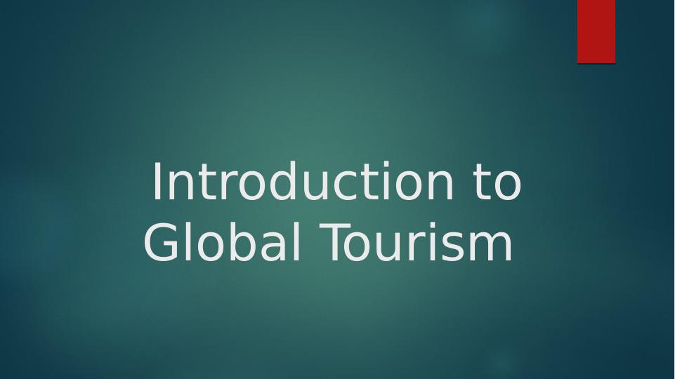 Introduction to Global Tourism