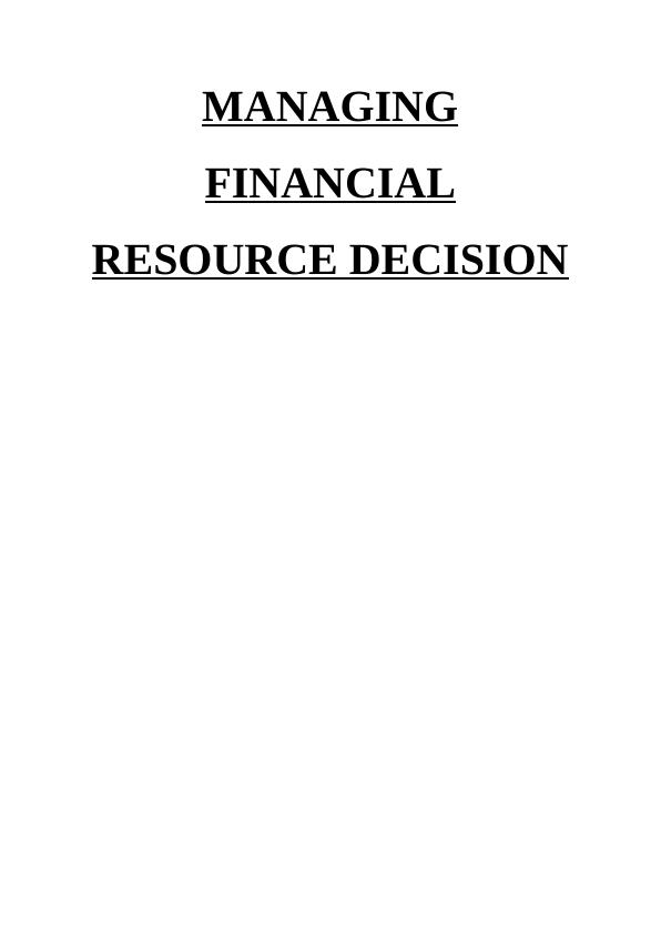ManAGING FINANCIAL RESSOURCE DECISION INTRODUCTION 1 TASK 11 AC 1.1 Implication of finance sources for the business_1