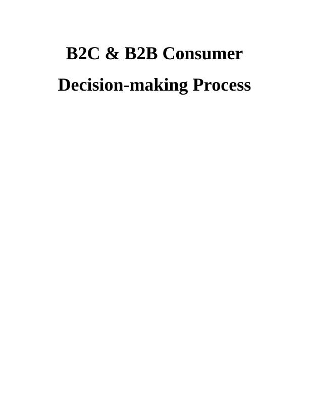 B2C & B2B Consumer Decision-making Process : Assignment_1