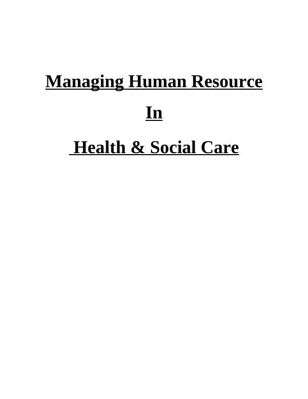 Managing Human Resource In Health & Social Care_1