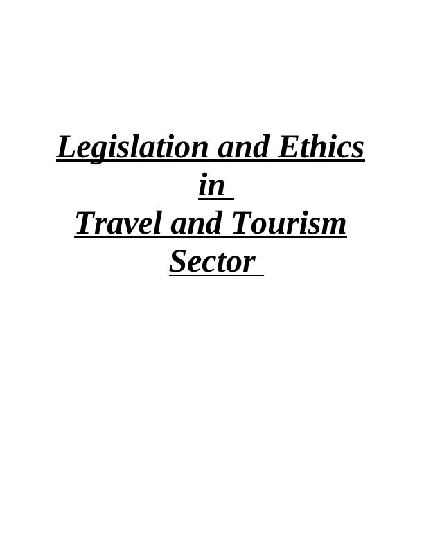 Legislation and Ethics in Travel and Tourism | Assignment_1