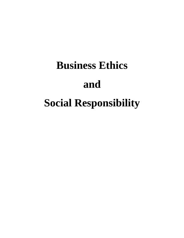Essay on Business Ethics and Social Responsibility_1