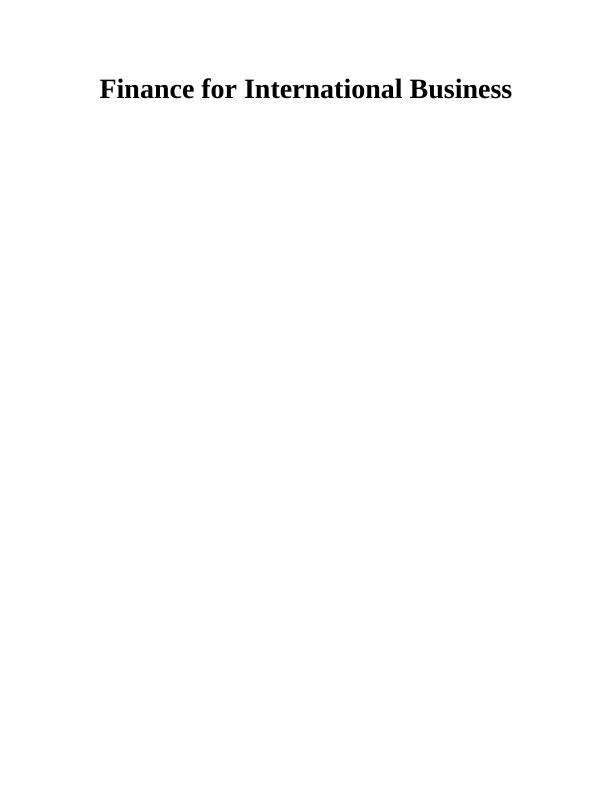 Finance for International Business TABLE OF CONTENTS INTRODUCTION 3 MAIN BODY 3_1