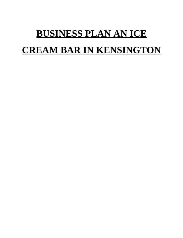 Ice Cream Business Plan - Assignment_1