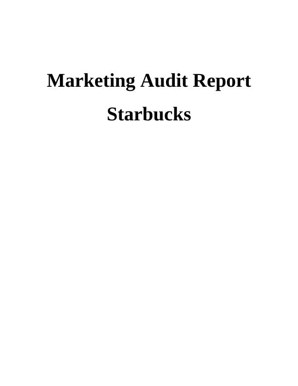 The Marketing Audit Report Starbucks Executive Summary_1