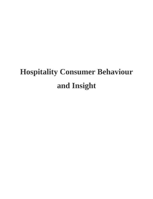 Hospitality Consumer Behaviour and Insight (Doc)_1