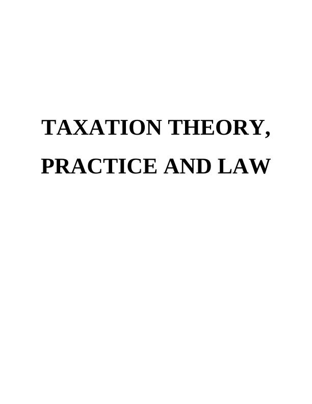 Taxation theory, practice and law | Assignment Solution_1