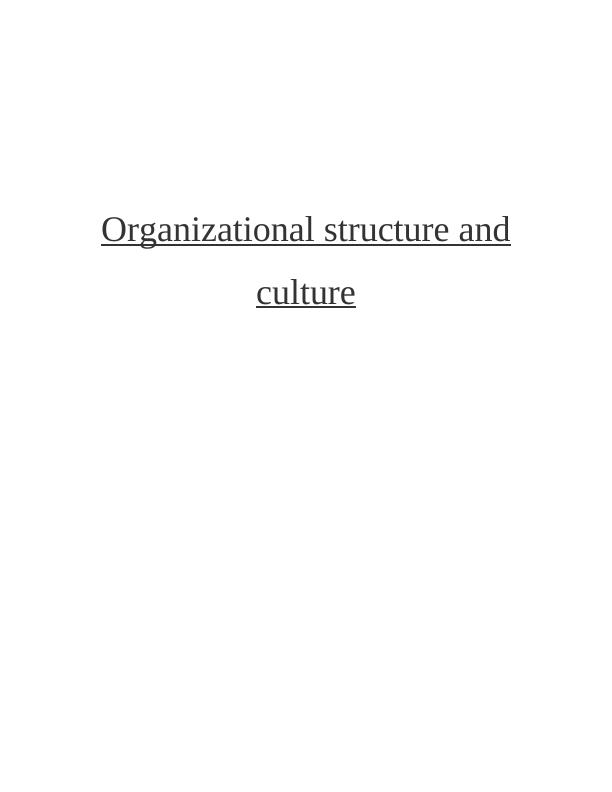 Paper on Organizational Structure And Culture Assignment_1
