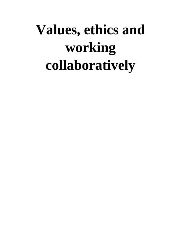 Values, ethics and working collaboratively_1
