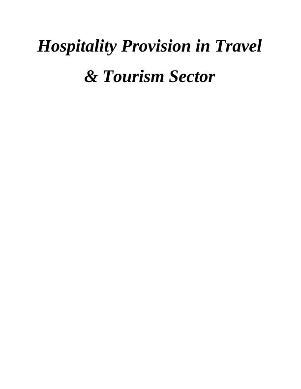 Hospitality Provision in Travel & Tourism Sector : Assignment_1