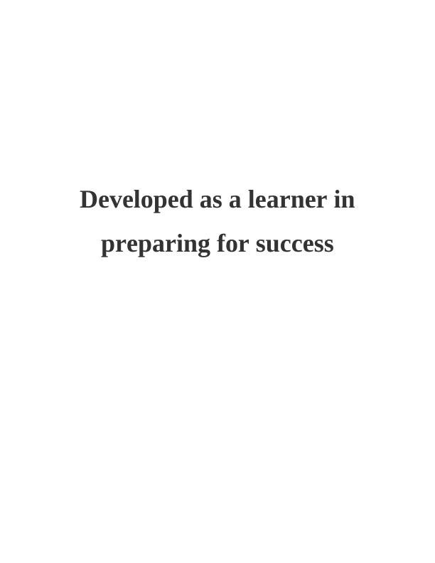 Developed as a learner in preparing for success_1