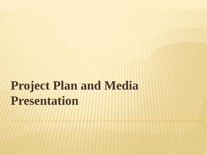 Project Plan and Media Presentation_1
