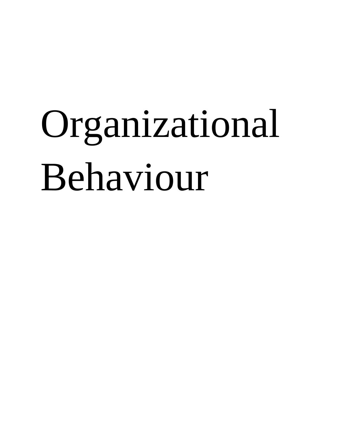 unit 12 organisational behaviour assignment