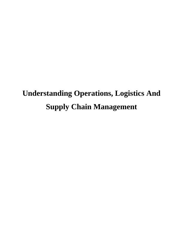 Understanding Operations, Logistics And Supply Chain Management_1