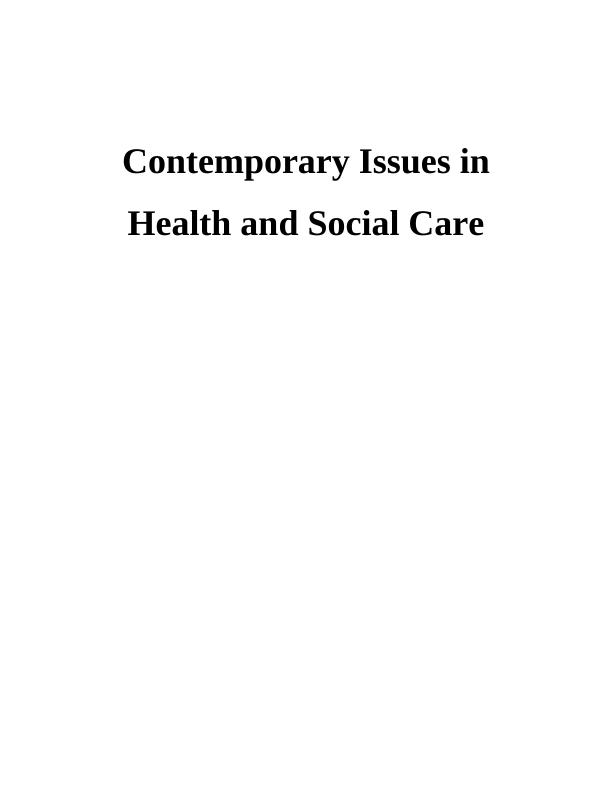 Contemporary Issues in Health & Social Care : Report_1
