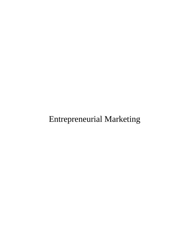Entrepreneurial Marketing  - Unicorn Grocery Assignment_1