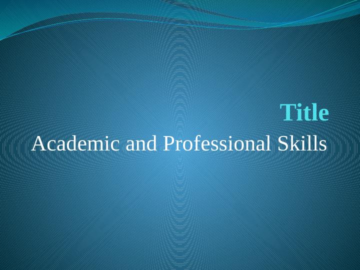 Academic and Professional Skills_1