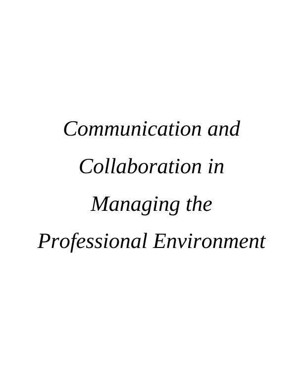 Communication and Collaboration in Managing the Professional Environment_1