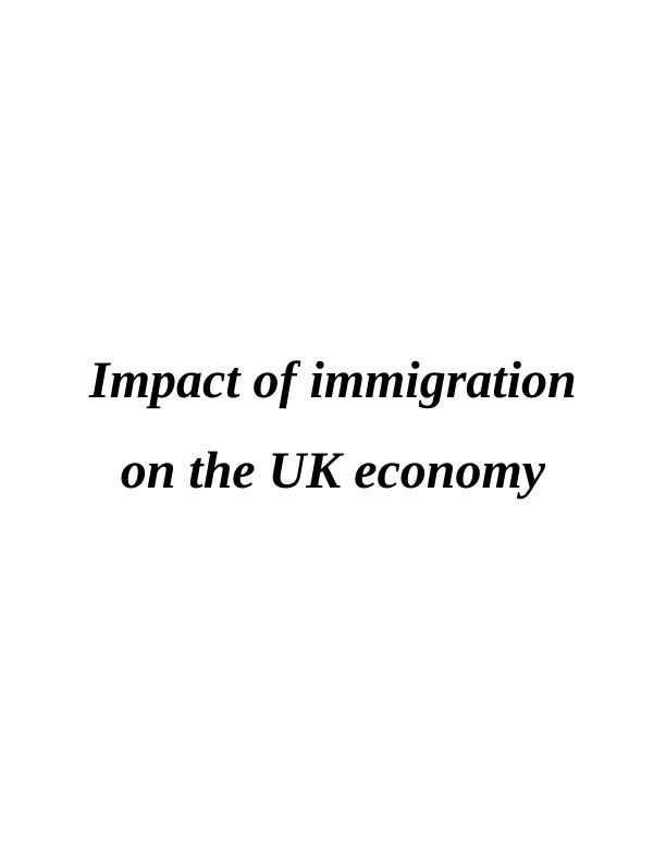 Impact of Immigration on the UK Economy_1