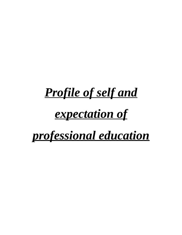 Profile of Self and Expectation of Professional Education_1