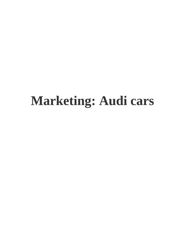 Marketing strategy Assignment : Audi cars_1