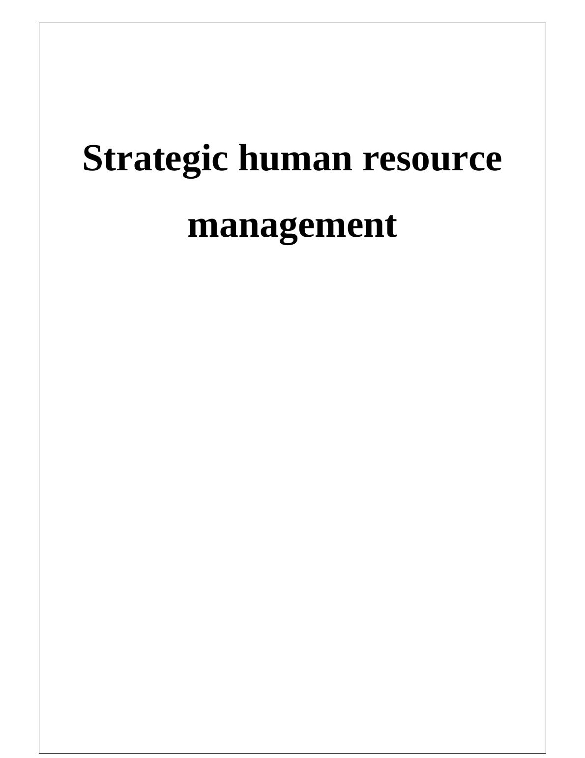 Strategic Human Resource Management Role Strategies And Benefits