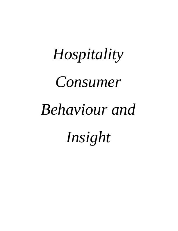 Hospitality consumer behaviour and insight - Assignment Sample_1