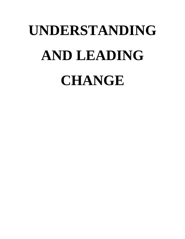 UNDERSTANDING AND LEADING CHANGE INTROUCTION_1