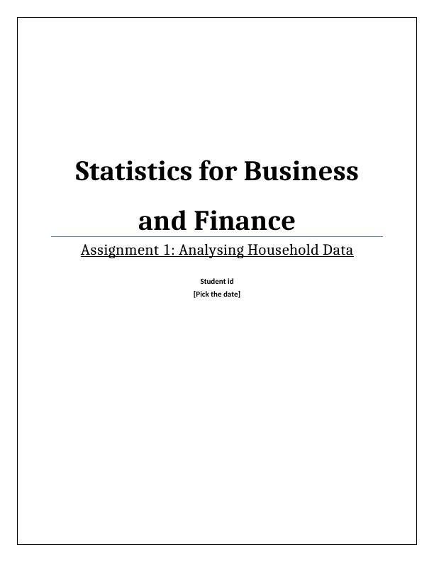 Statistics for Business and Finance - Analysing Household Data_1