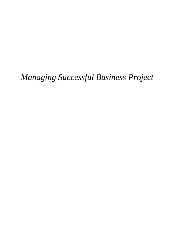 Managing Successful Business Project Assignment (DOC)_1