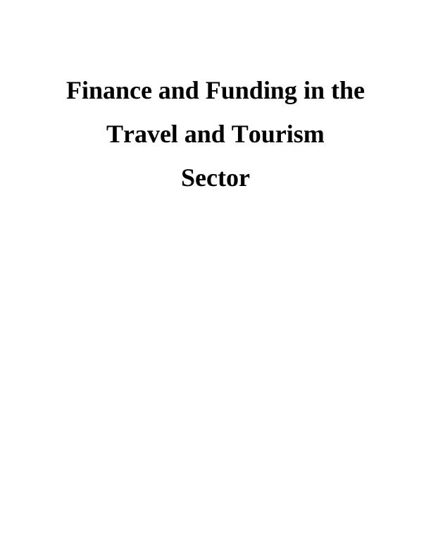 Finance and Funding in the Travel and Tourism - Assignment_1