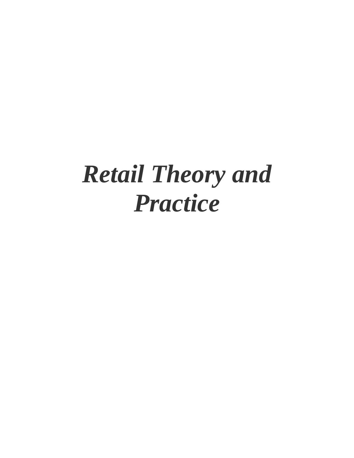 Retail Theory and Practice INTRODUCTION 4 MAIN BODY4 Part A4 Overview of the UK Fashion Retailing_1