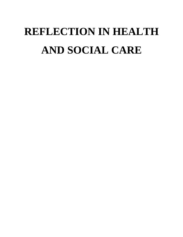 Reflection in Health and Social Care - Assignment_1