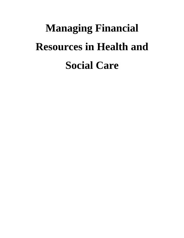 Managing Financial Resources in Health and Social Care_1