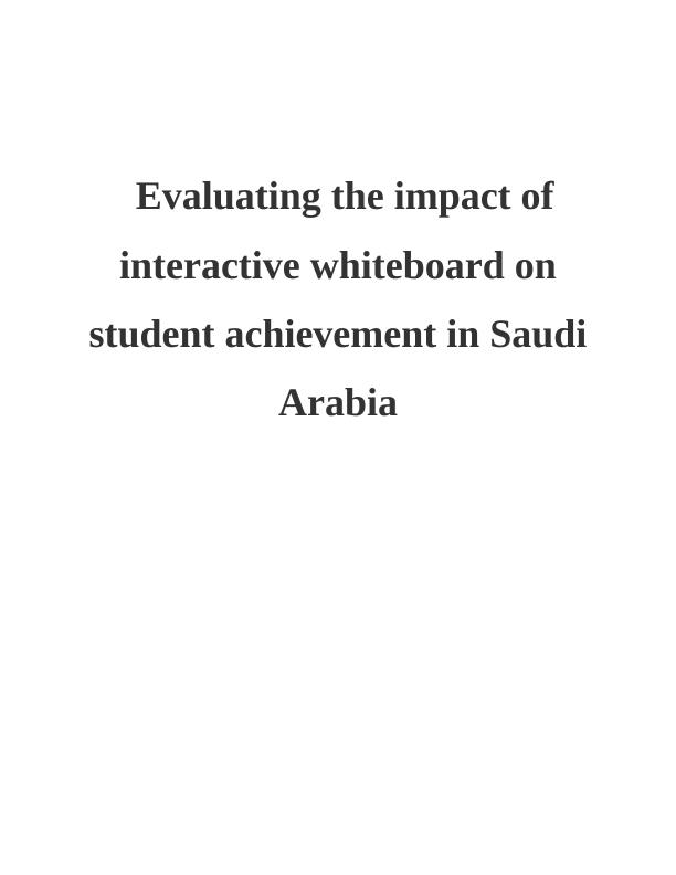 Evaluating the Impact of Interactive Whiteboard on Student Achievement in Saudi Arabia_1