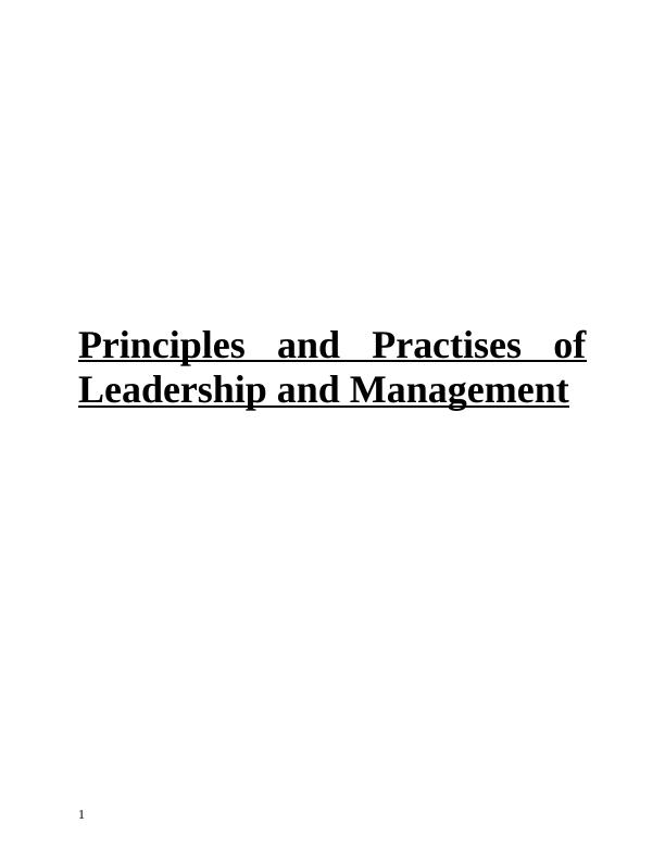 Principles and Practises of Leadership and Management_1